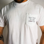 Too High to Say Goodbye - Pocket T-Shirt